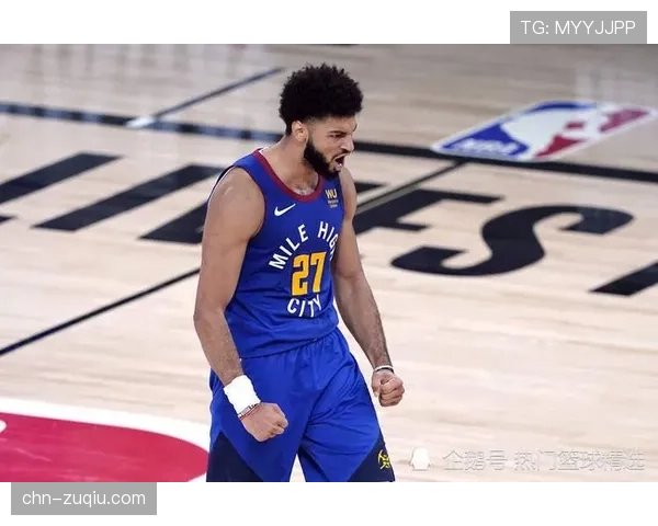 穆雷42分带队逆转，双能卫得分与组织兼顾成掘金引擎